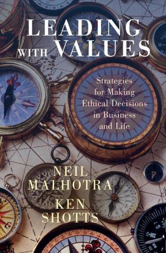 Leading With Values: Strategies For Making Ethical Decisions In Business And Life