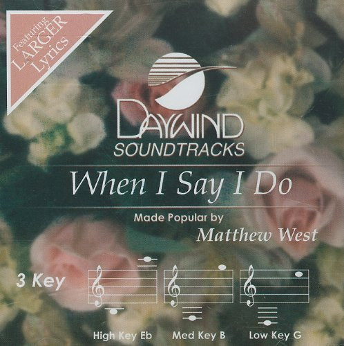 When I Say I Do [Accompaniment/Performance Track]