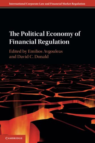 The Political Economy Of Financial Regulation (International Corporate Law And Financial Market Regulation)