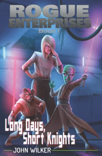 Long Days, Short Knights (Rogue Enterprises)
