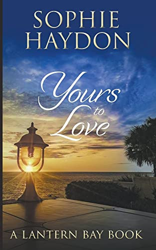 Yours To Love (Lantern Bay)