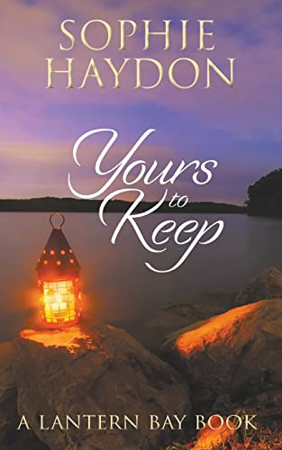 Yours To Keep (Lantern Bay)