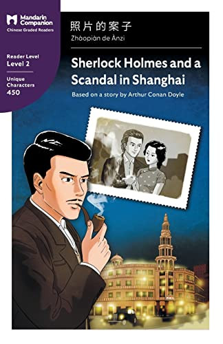 Sherlock Holmes And A Scandal In Shanghai: Mandarin Companion Graded Readers Level 2, Simplified Chinese Edition
