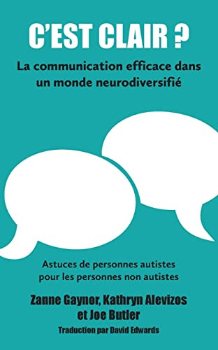 C'Est Clair? La Communication Efficace Dans Un Monde Neurodiversifié (French Edition)