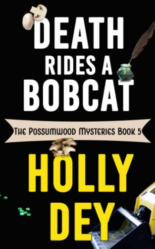 Death Rides A Bobcat (The Possumwood Mysteries)