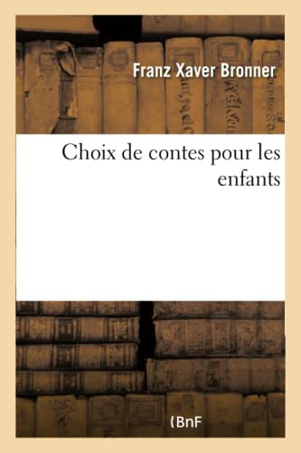 Choix De Contes Pour Les Enfants (French Edition)