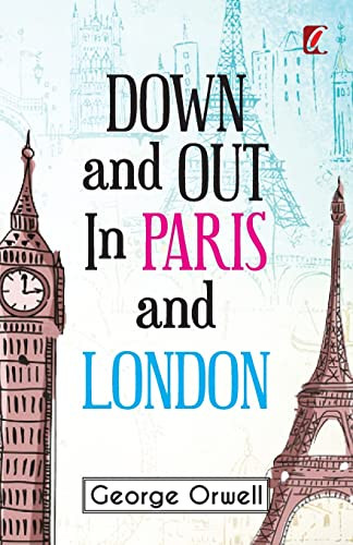 Down & Out In Paris And London