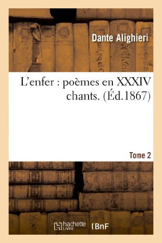 L'Enfer: Poèmes En Xxxiv Chants.Tome 2 (Litterature) (French Edition)