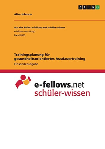 Trainingsplanung Für Gesundheitsorientiertes Ausdauertraining (German Edition)