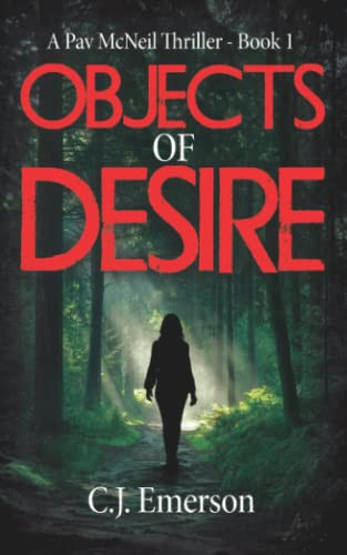 Objects Of Desire: A Pav Mcneil Thriller - Book 1 (Pav Mcneil Mystery Thriller Series)