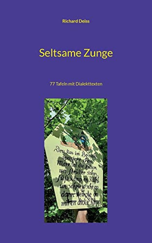 Seltsame Zunge: 77 Tafeln Mit Dialekttexten (German Edition)
