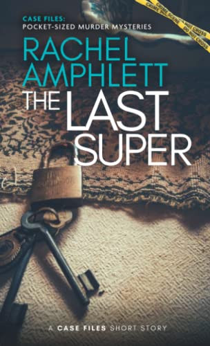 The Last Super: A Short Crime Fiction Story (Case Files: Pocket-Sized Murder Mysteries)
