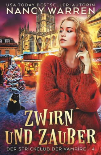 Zwirn Und Zauber: Ein Paranormaler Häkelkrimi (Der Strickclub Der Vampire) (German Edition)