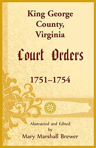King George County, Virginia Court Orders, 1751-1754