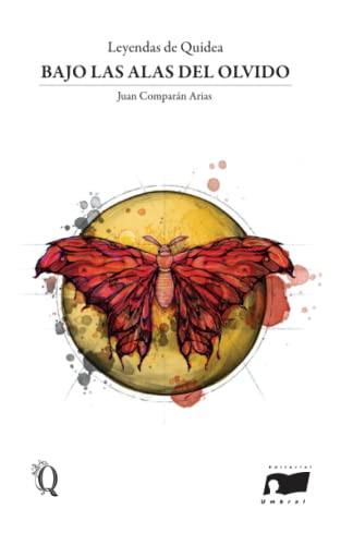 Bajo Las Alas Del Olvido (Leyendas De Quidea) (Spanish Edition)