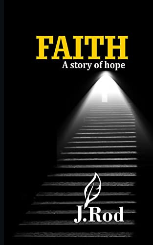Faith: A Story Of Hope