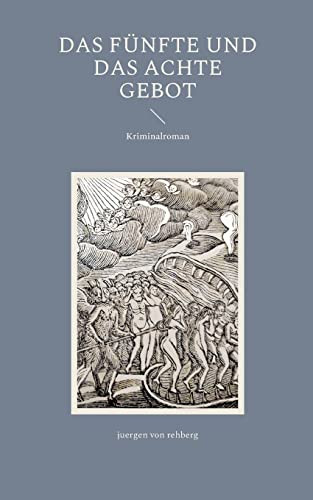 Das Fünfte Und Das Achte Gebot: Kriminalroman (German Edition)