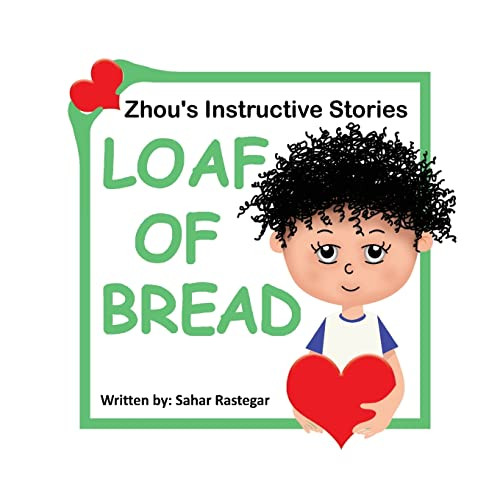 Loaf Of Bread: Zhou's Instructive Stories