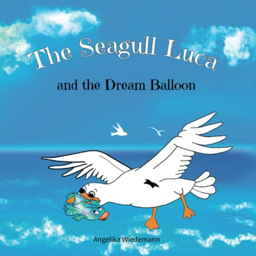The Seagull Luca: And The Dream Balloon