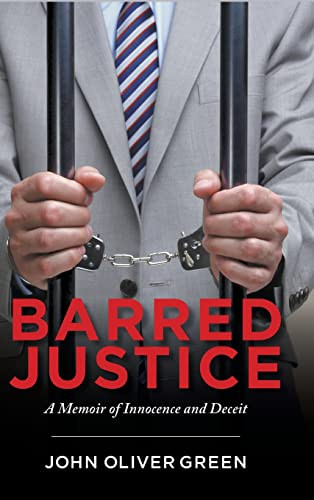 Barred Justice: A Memoir Of Innocence And Deceit