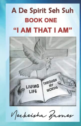 A De Spirit Seh Suh: I Am That I Am