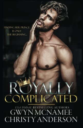 Royally Complicated: (A Stand-Alone Royal Forbidden Romance)