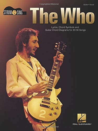 The Who - Strum & Sing Guitar: Lyrics, Chord Symbols and Guitar Chord Diagrams for 20 Hit Songs