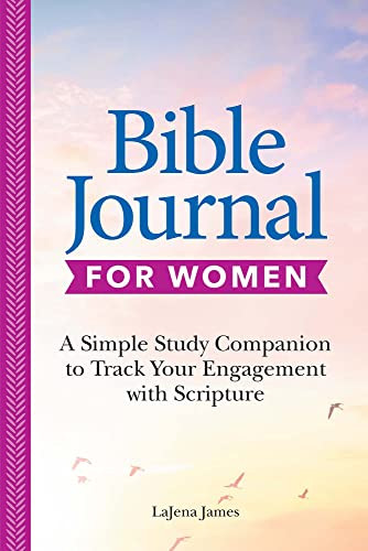 Bible Journal For Women: A Simple Study Companion To Track Your Engagement With Scripture