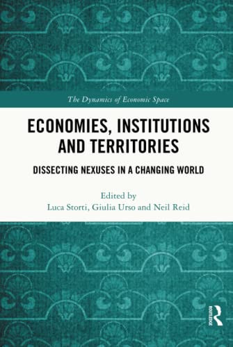 Economies, Institutions And Territories (The Dynamics Of Economic Space)