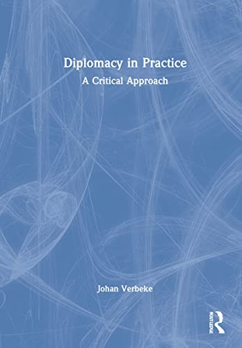 Diplomacy In Practice: A Critical Approach
