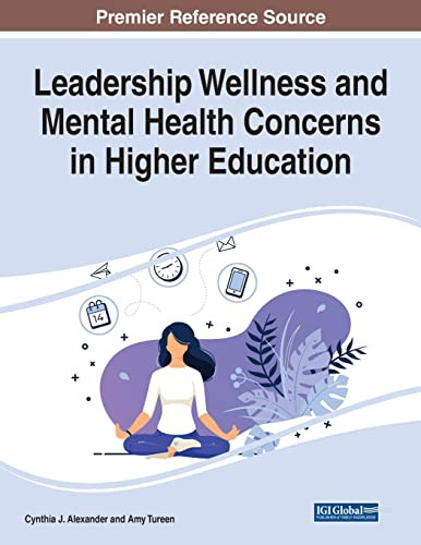 Leadership Wellness And Mental Health Concerns In Higher Education