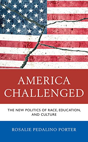 America Challenged: The New Politics Of Race, Education, And Culture