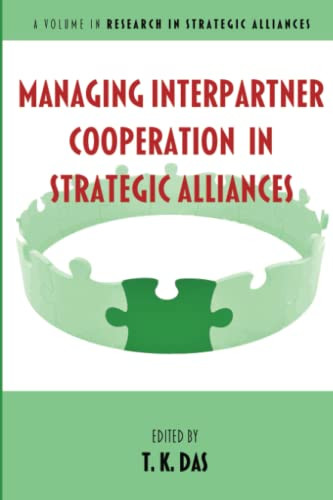 Managing Interpartner Cooperation In Strategic Alliances (Research In Strategic Alliances)