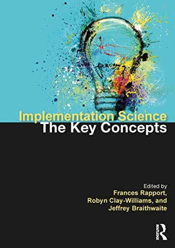 Implementation Science: The Key Concepts (Routledge Key Guides)