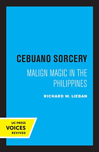 Cebuano Sorcery: Malign Magic In The Philippines