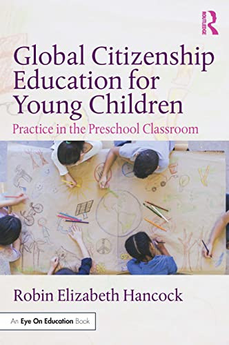 Global Citizenship Education For Young Children: Practice In The Preschool Classroom