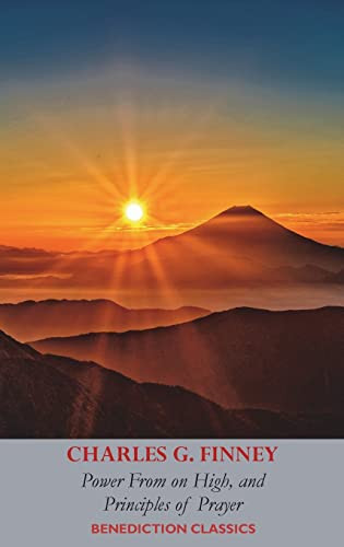 Power From On High, And Principles Of Prayer
