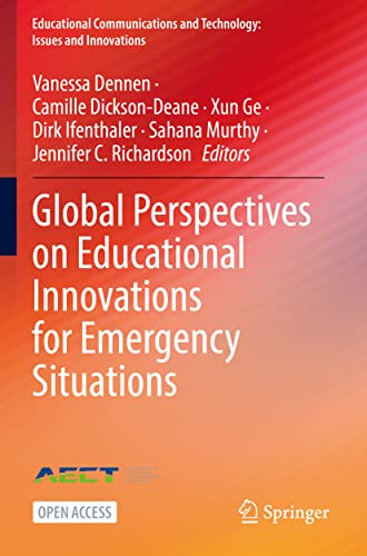 Global Perspectives On Educational Innovations For Emergency Situations (Educational Communications And Technology: Issues And Innovations)