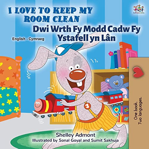 I Love To Keep My Room Clean (English Welsh Bilingual Children's Book) (English Welsh Bilingual Collection) (Welsh Edition)