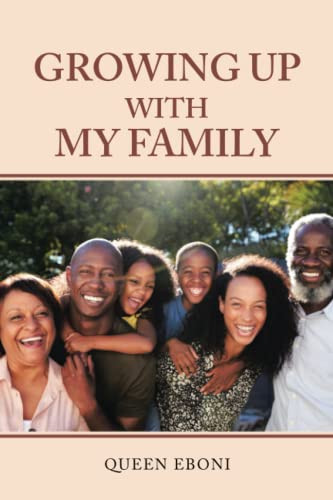 Growing Up With My Family