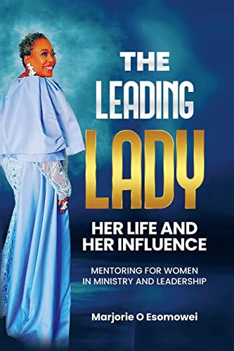 The Leading Lady Her Life And Her Influence