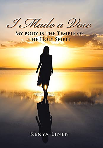I Made A Vow: My Body Is The Temple Of The Holy Spirit