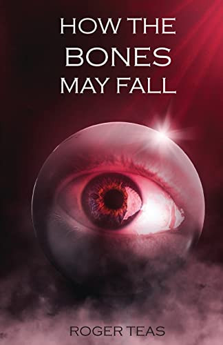 How The Bones May Fall