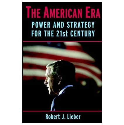 The American Era: Power And Strategy For The 21St Century