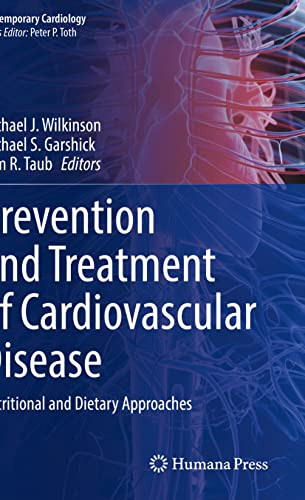Prevention And Treatment Of Cardiovascular Disease: Nutritional And Dietary Approaches (Contemporary Cardiology)