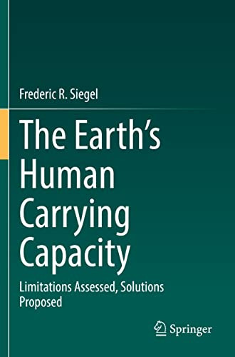 The EarthS Human Carrying Capacity: Limitations Assessed, Solutions Proposed