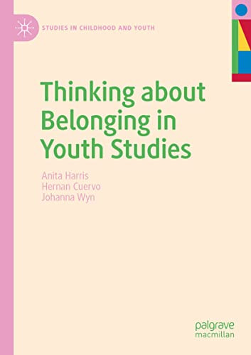 Thinking About Belonging In Youth Studies (Studies In Childhood And Youth)