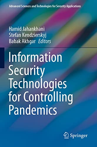 Information Security Technologies For Controlling Pandemics (Advanced Sciences And Technologies For Security Applications)