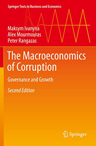 The Macroeconomics Of Corruption: Governance And Growth (Springer Texts In Business And Economics)