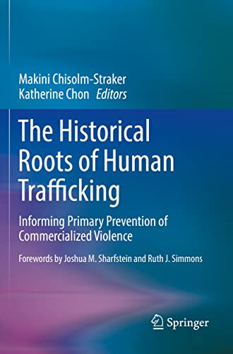 The Historical Roots Of Human Trafficking: Informing Primary Prevention Of Commercialized Violence